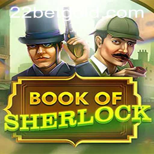 Explore the Enigma: BookOfSherlock on 22bet